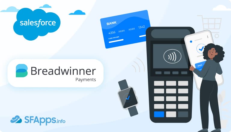 Inside Salesforce Payment Processing App – Breadwinner Payments Review